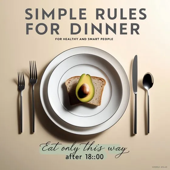 Place setting with a plate, fork, knife, and spoon arranged neatly. On the plate, there is a slice of bread with half an avocado placed on top. The text in the image reads: 'SIMPLE RULES FOR DINNER FOR HEALTHY AND SMART PEOPLE. Eat only this way after 18:00